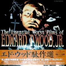 The Essential Worst Films of Edward D. Wood, Jr.