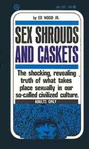 Sex Shrouds and Caskets