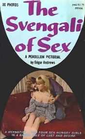 The Svengali of Sex