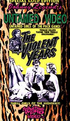The Violent Years (Something Weird)